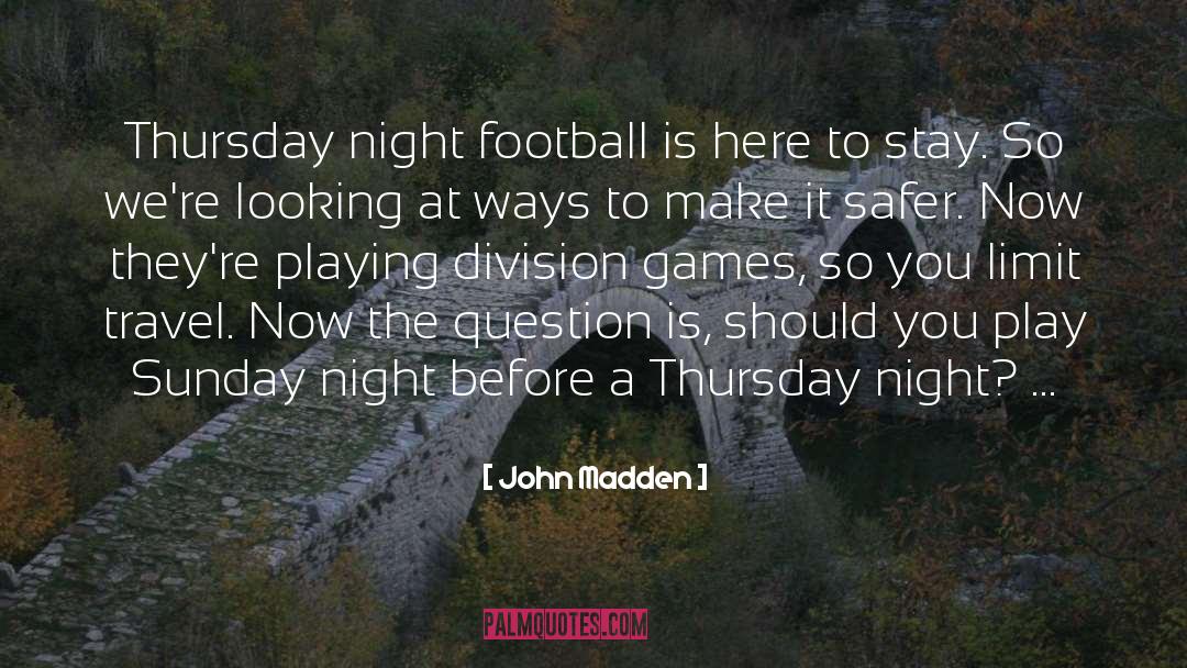 Monday Night Football quotes by John Madden