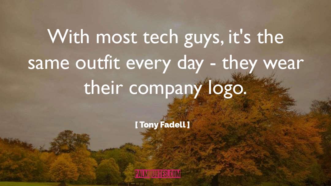Monday Outfit quotes by Tony Fadell