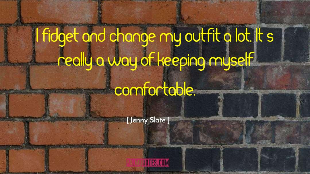 Monday Outfit quotes by Jenny Slate