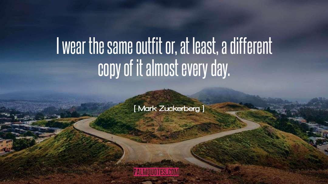 Monday Outfit quotes by Mark Zuckerberg