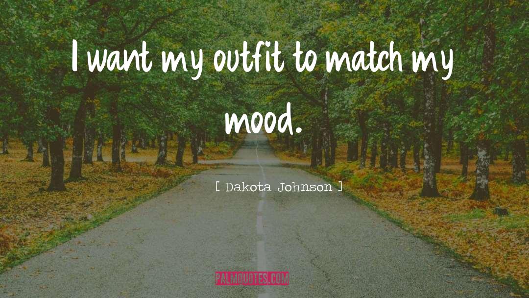 Monday Outfit quotes by Dakota Johnson