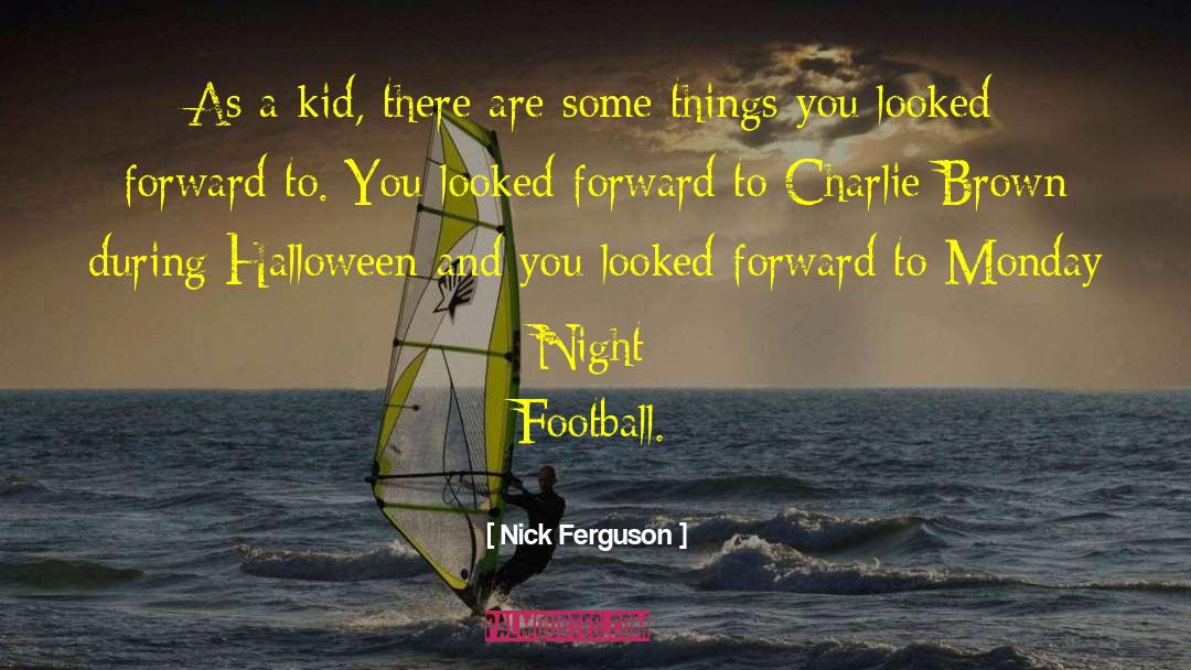 Monday quotes by Nick Ferguson