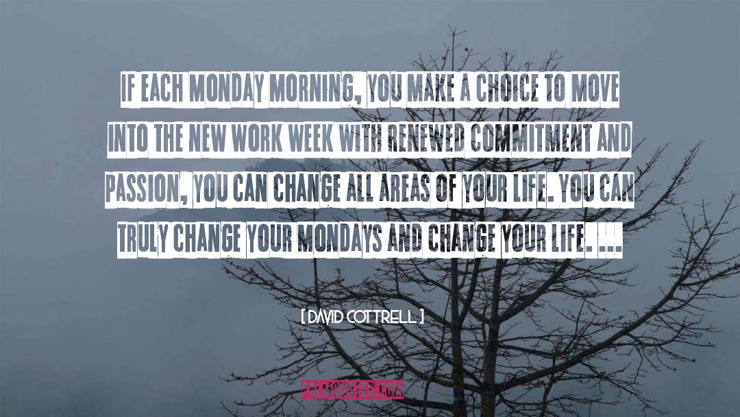 Mondays quotes by David Cottrell