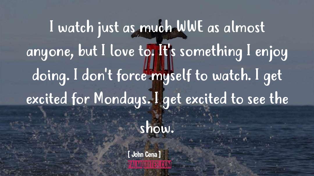 Mondays quotes by John Cena