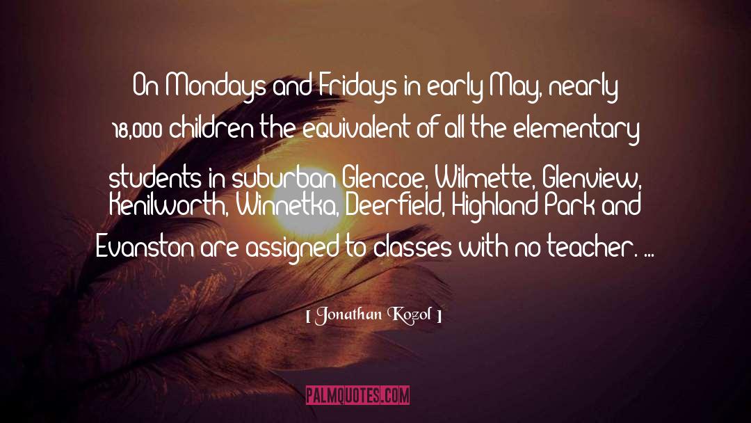 Mondays quotes by Jonathan Kozol