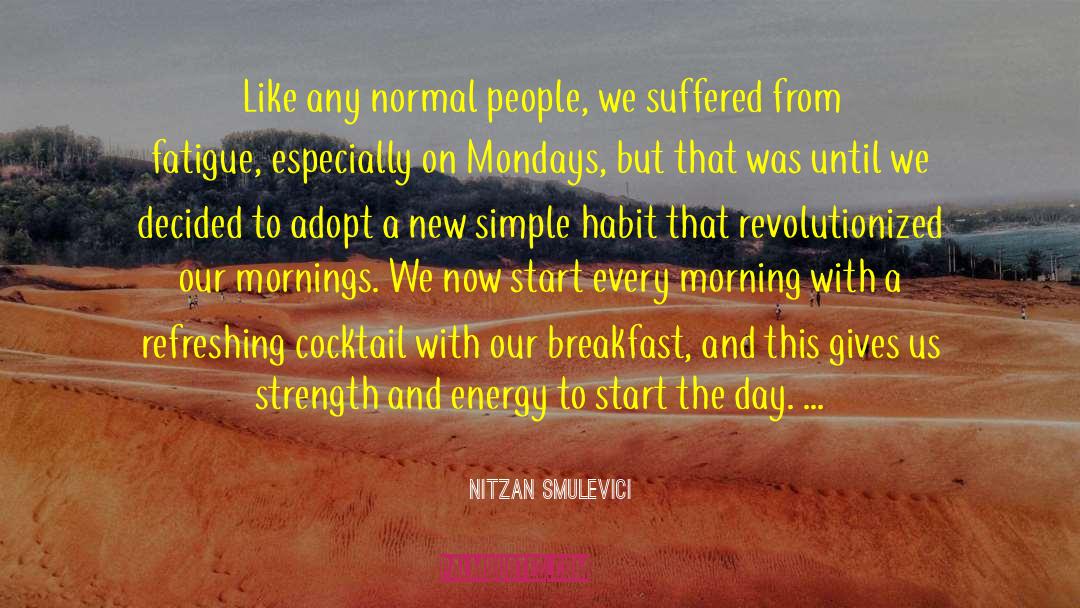 Mondays quotes by Nitzan Smulevici