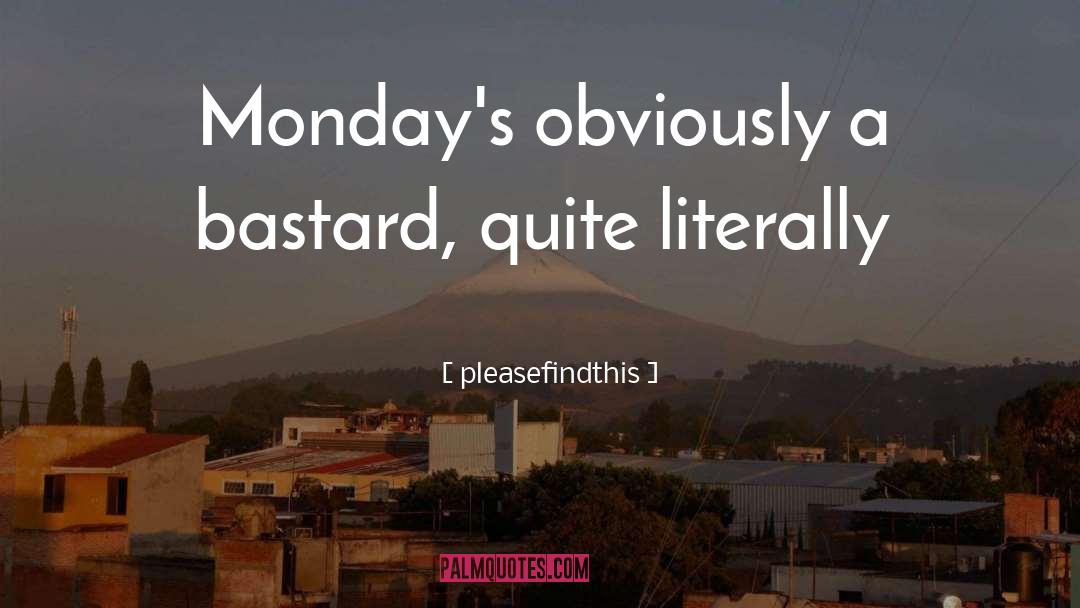 Mondays quotes by Pleasefindthis