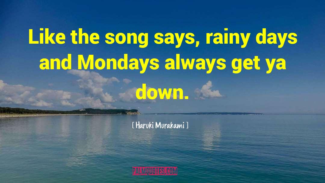 Mondays quotes by Haruki Murakami