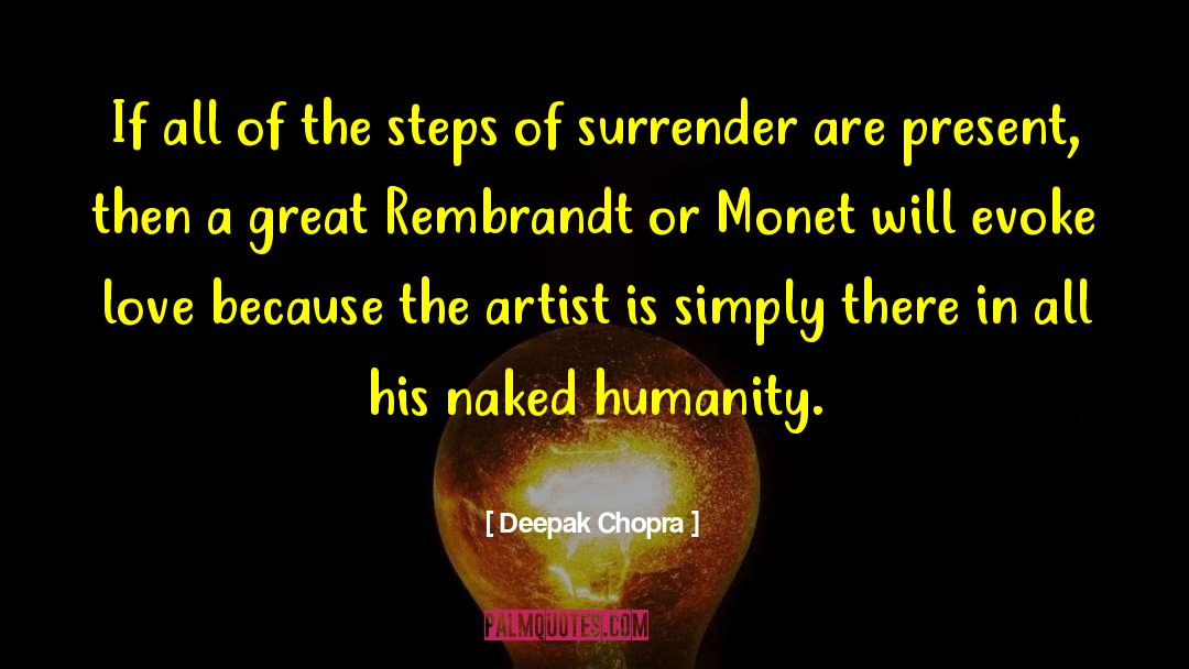 Monet quotes by Deepak Chopra