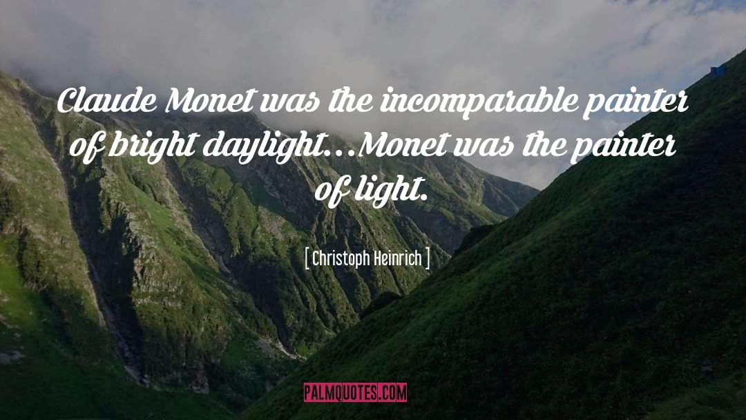Monet quotes by Christoph Heinrich