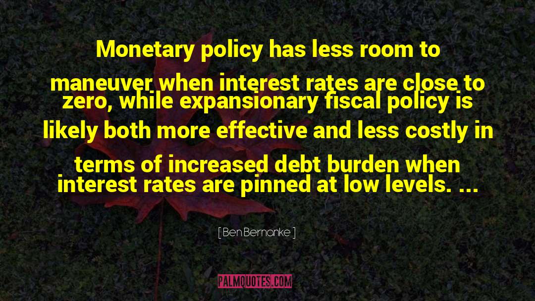 Monetary Policy quotes by Ben Bernanke