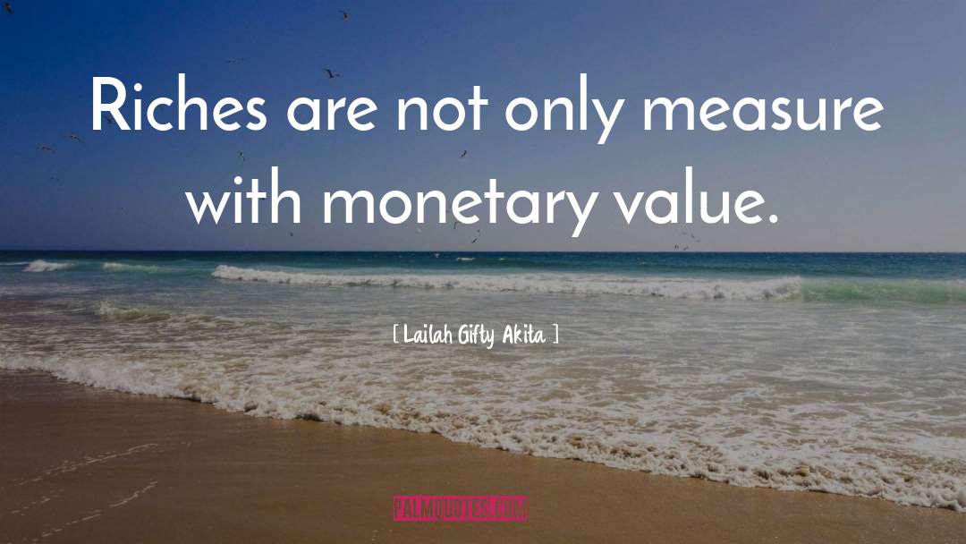 Monetary quotes by Lailah Gifty Akita