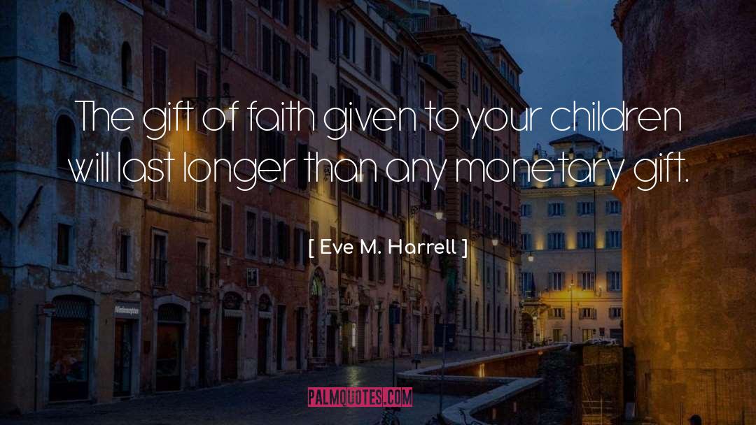 Monetary quotes by Eve M. Harrell