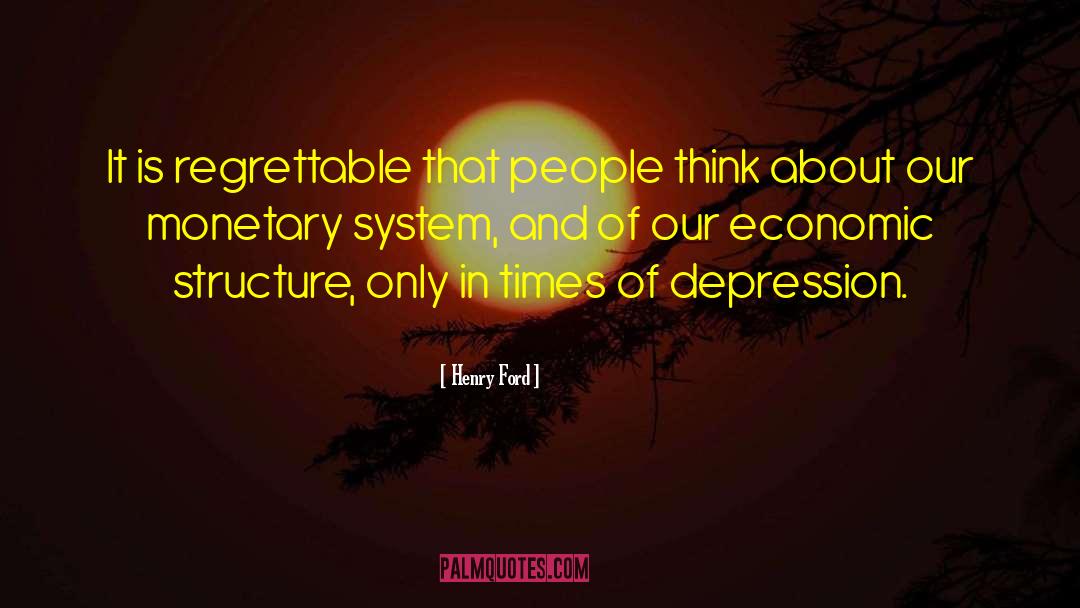 Monetary System quotes by Henry Ford