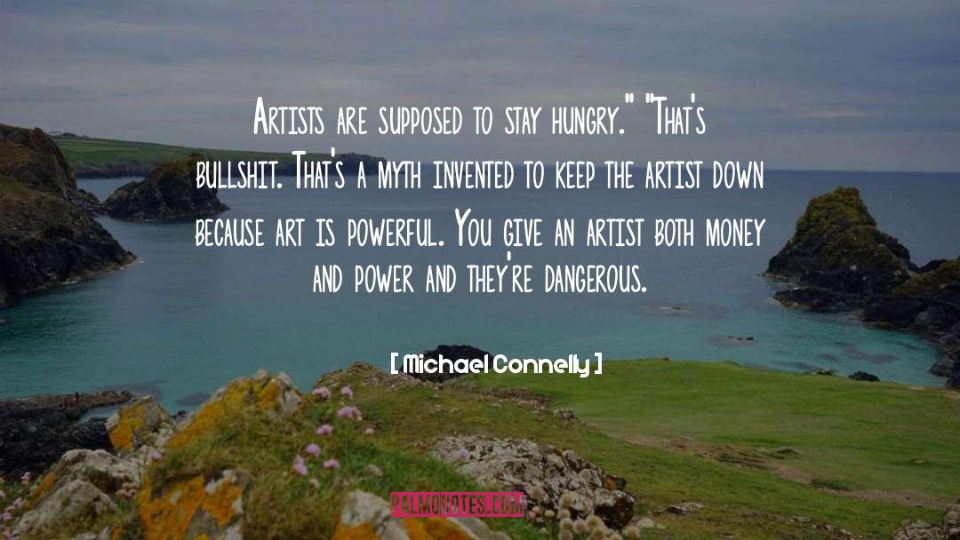 Money And Power quotes by Michael Connelly