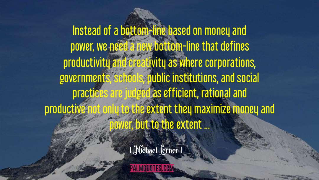 Money And Power quotes by Michael Lerner