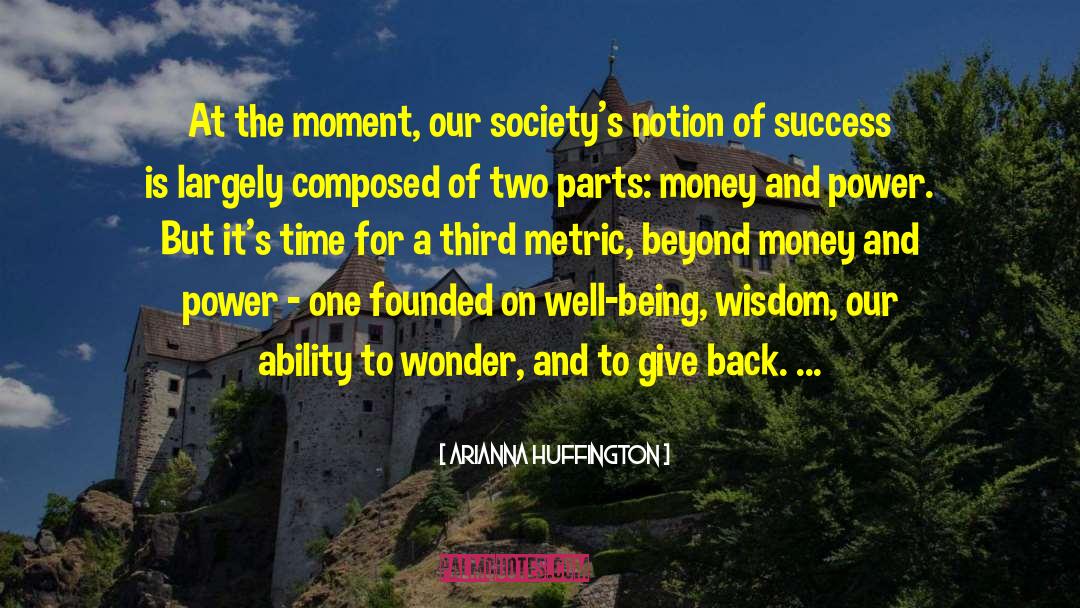 Money And Power quotes by Arianna Huffington