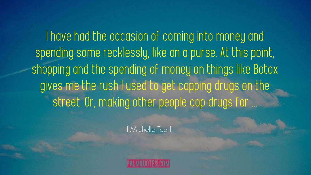 Money And Reputation quotes by Michelle Tea