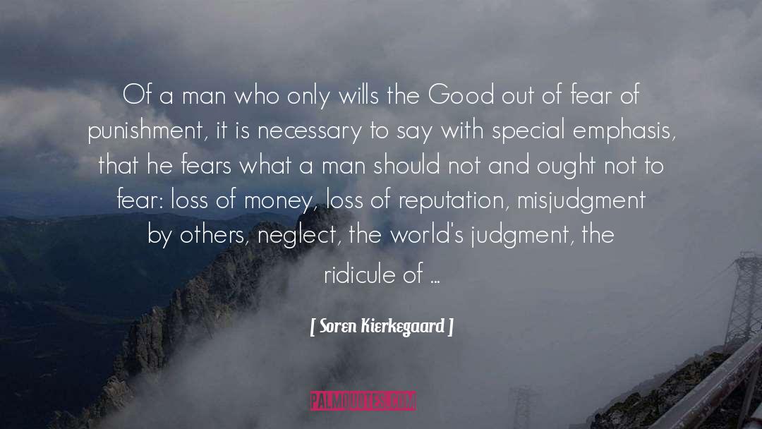 Money And Reputation quotes by Soren Kierkegaard