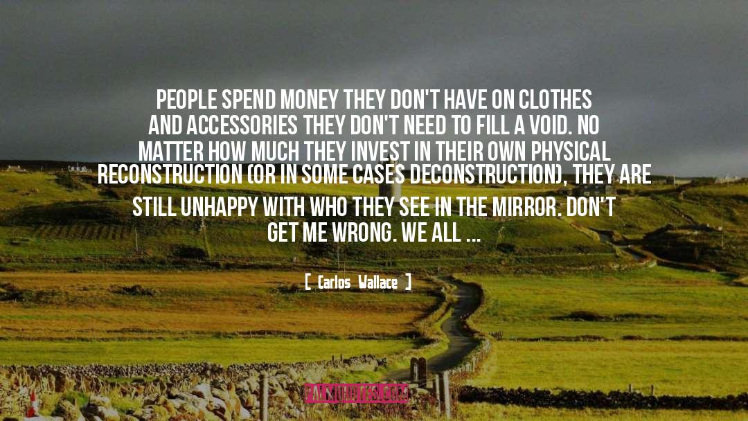 Money Answereth All Things Money quotes by Carlos Wallace