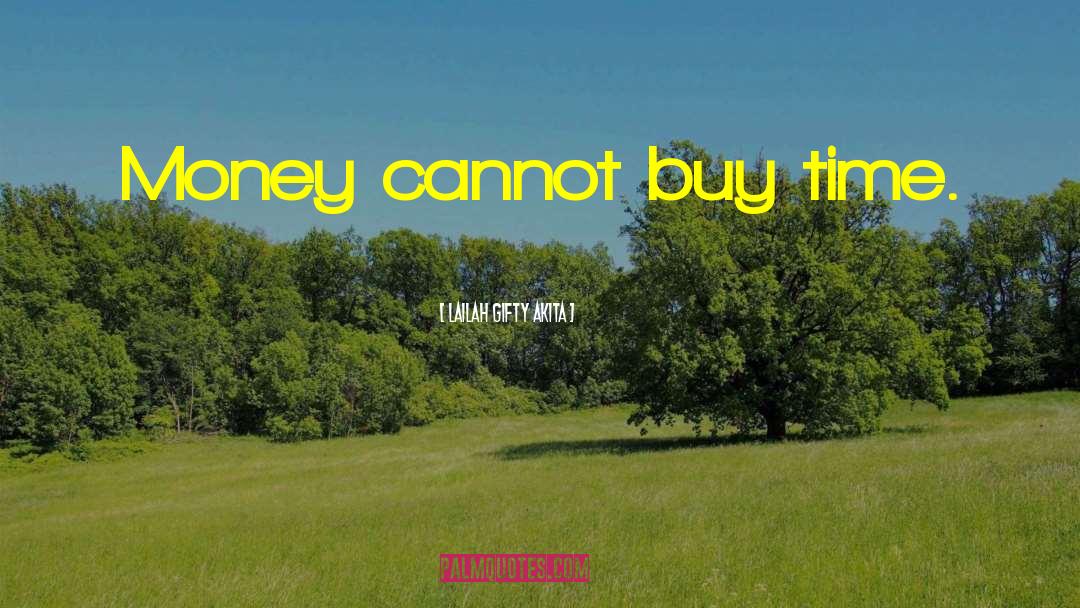 Money Cannot Buy Skills quotes by Lailah Gifty Akita