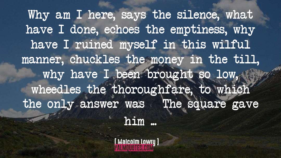 Money Changers quotes by Malcolm Lowry