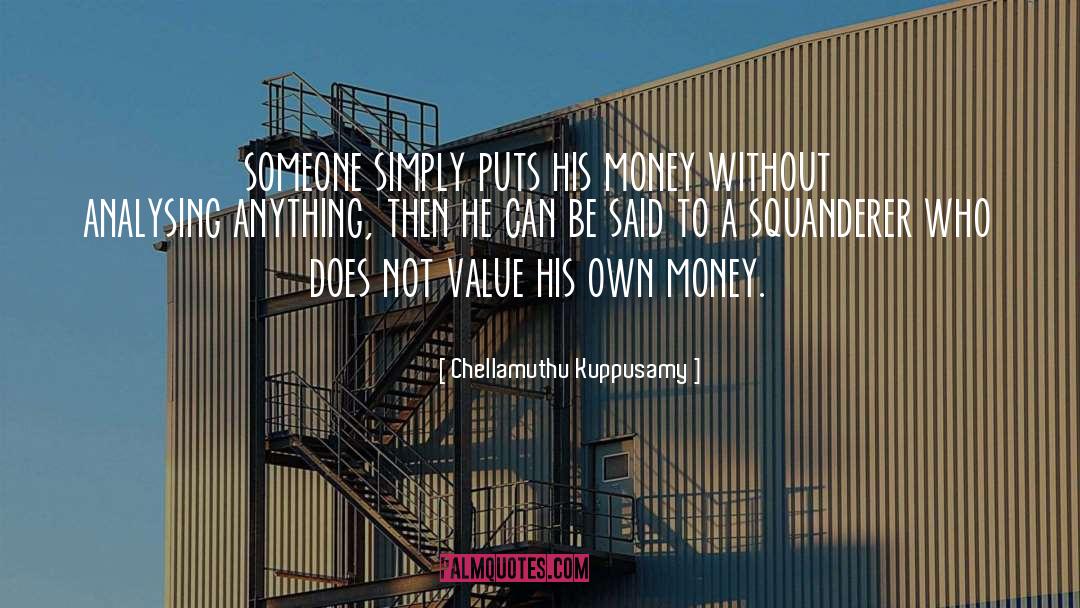 Money Creation quotes by Chellamuthu Kuppusamy
