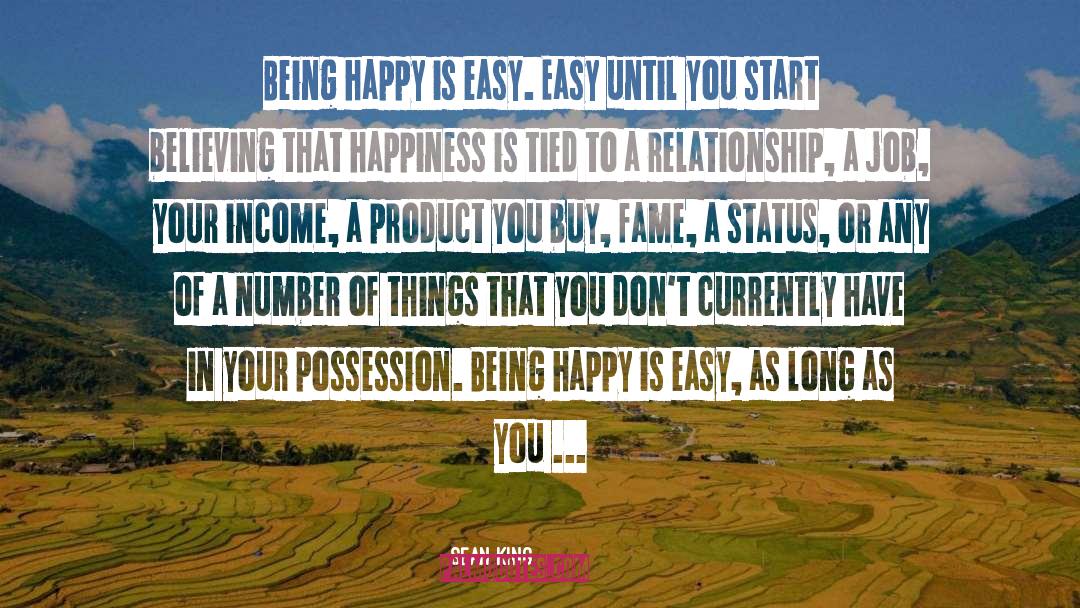 Money Doesn 27t Buy Happiness quotes by Sean King