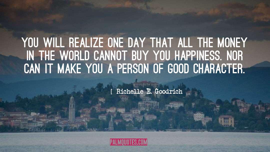 Money Doesn 27t Buy Happiness quotes by Richelle E. Goodrich