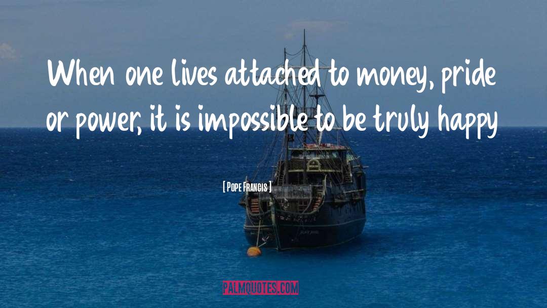 Money Doesn 27t Buy Happiness quotes by Pope Francis