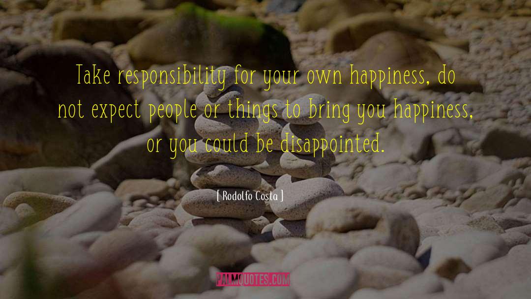 Money Doesnt Bring You Happiness quotes by Rodolfo Costa