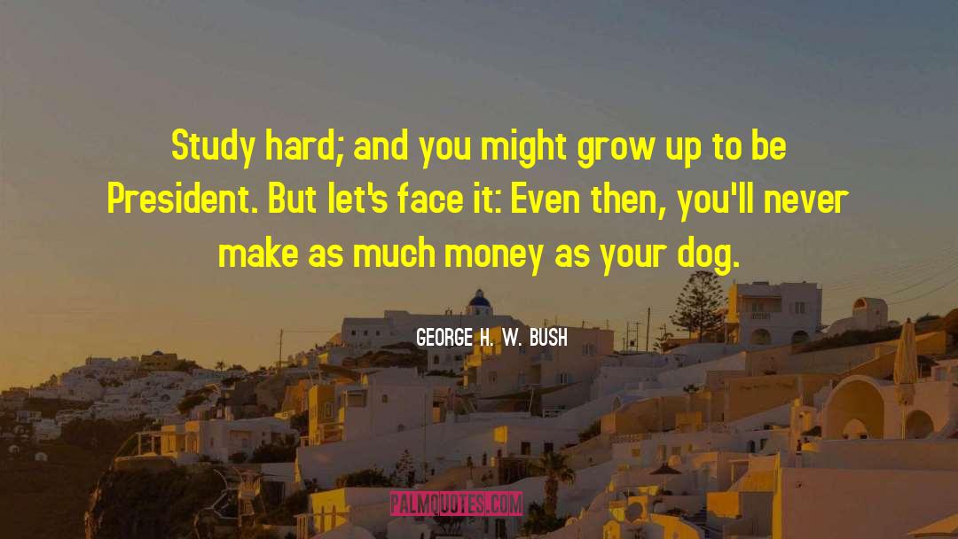 Money Funny quotes by George H. W. Bush