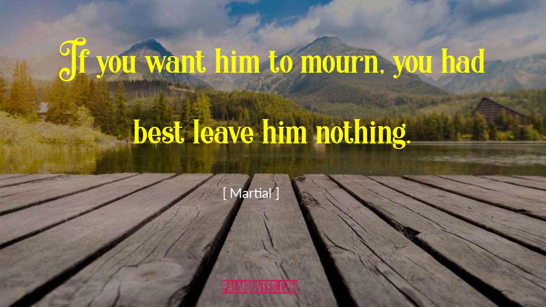 Money Funny quotes by Martial