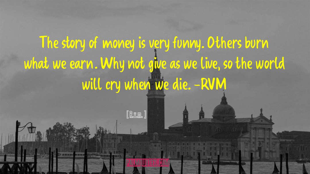 Money Funny quotes by R.v.m.
