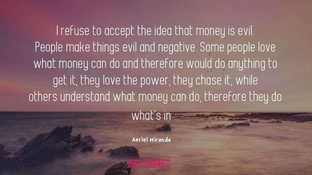 Money Is Evil quotes by Aeriel Miranda