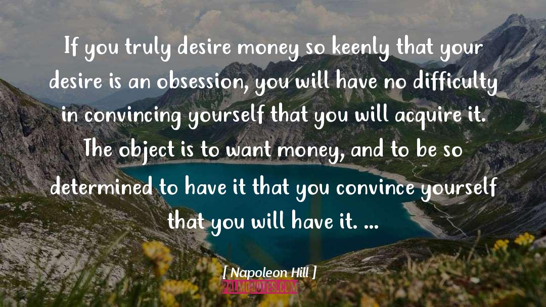 Money Is No Object quotes by Napoleon Hill