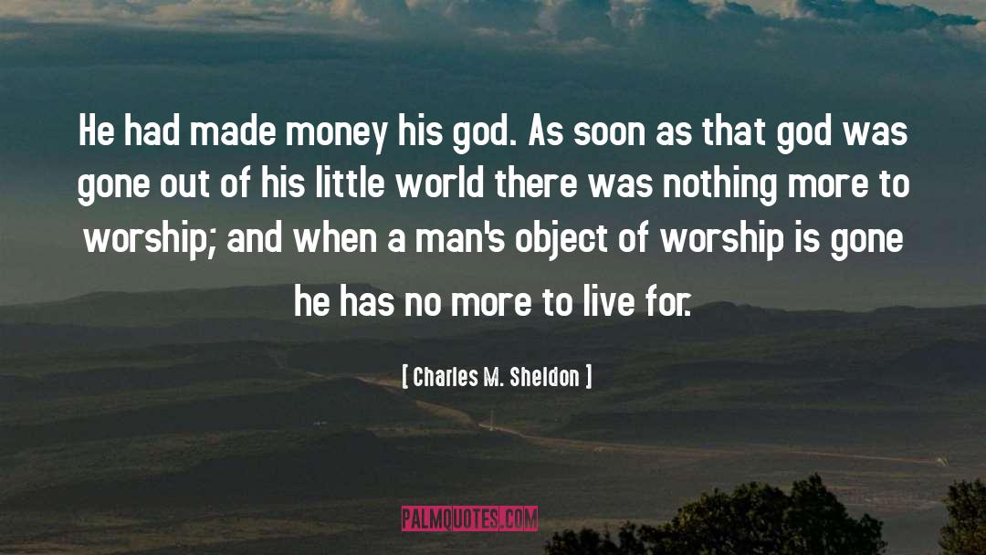 Money Is No Object quotes by Charles M. Sheldon
