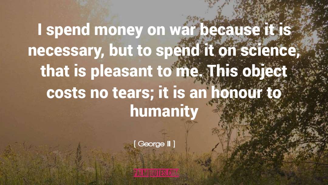 Money Is No Object quotes by George III
