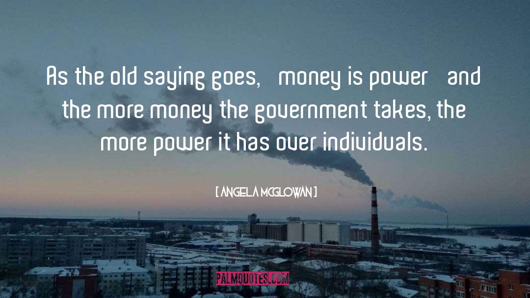 Money Is Power quotes by Angela McGlowan