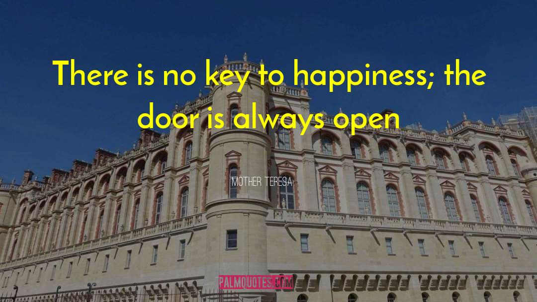 Money Is The Key To Happiness quotes by Mother Teresa