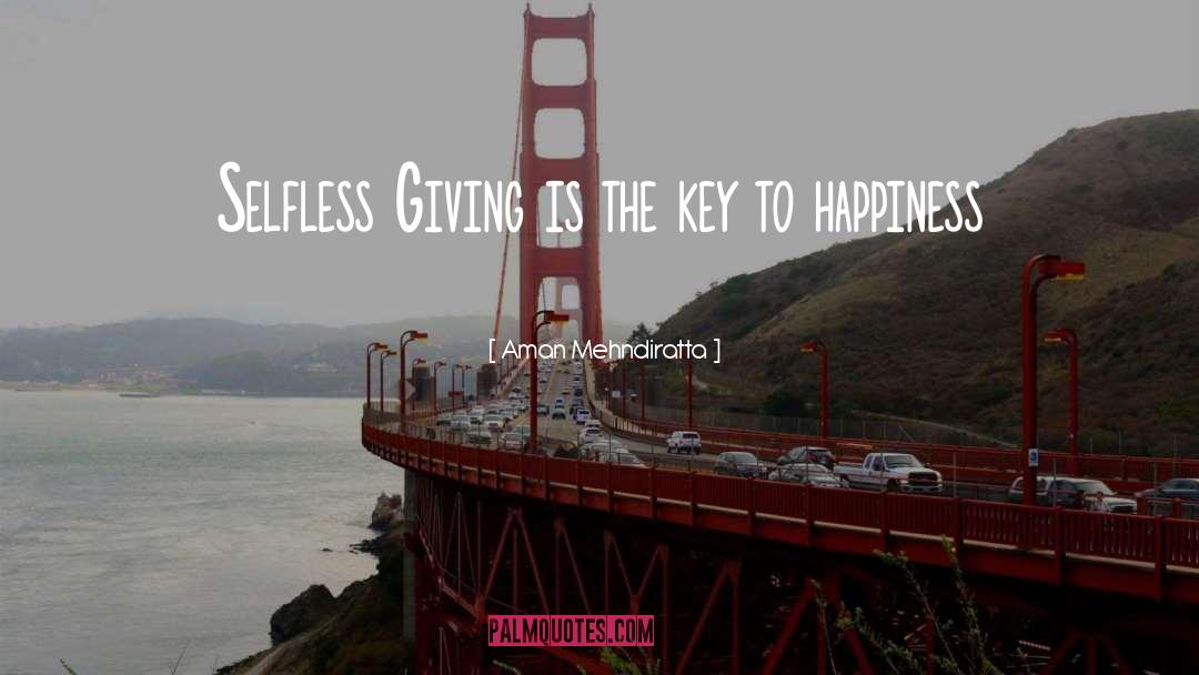 Money Is The Key To Happiness quotes by Aman Mehndiratta