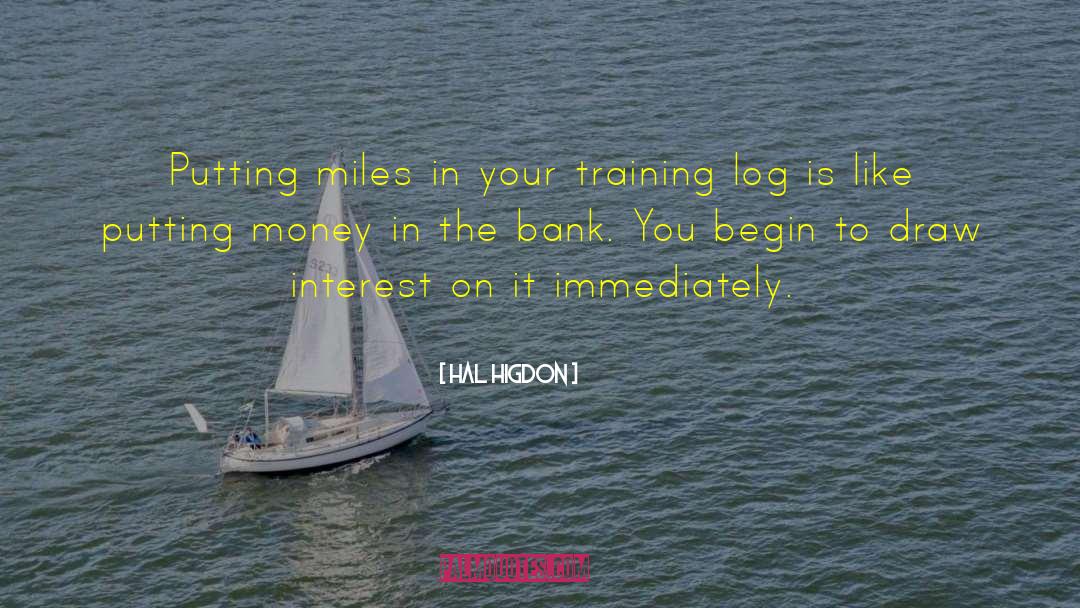 Money Is The Motive quotes by Hal Higdon
