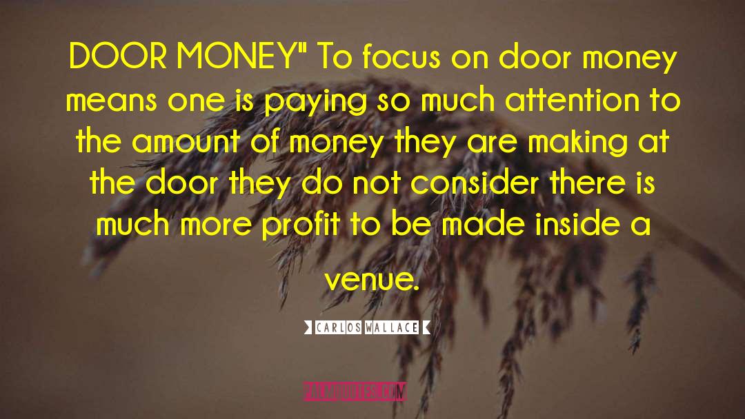 Money Issues quotes by Carlos Wallace