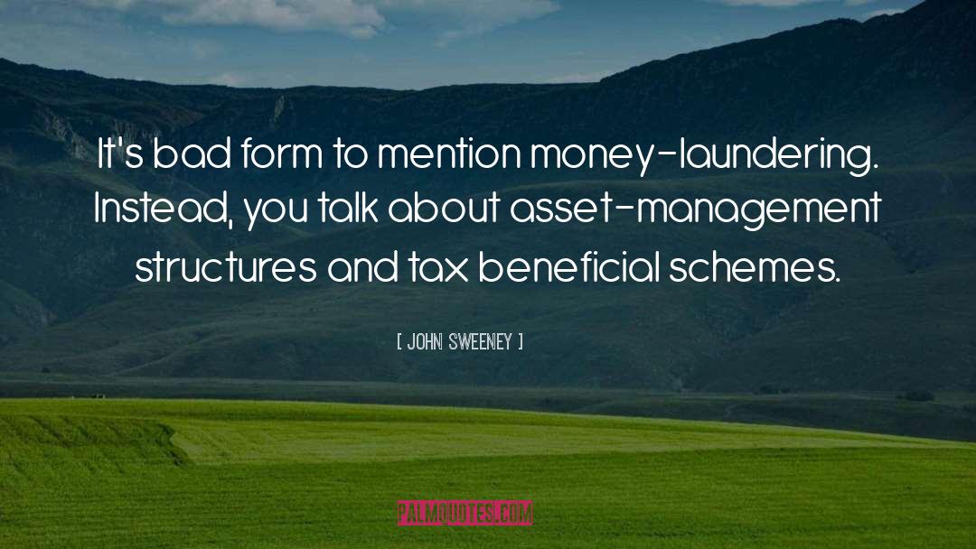 Money Laundering quotes by John Sweeney