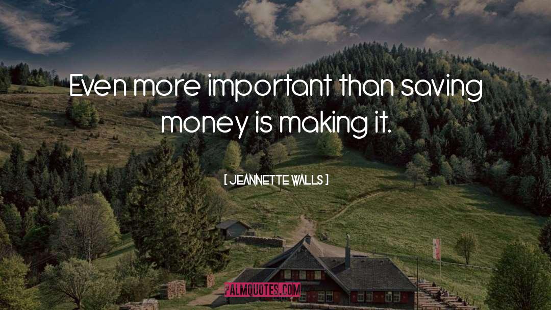 Money Making quotes by Jeannette Walls