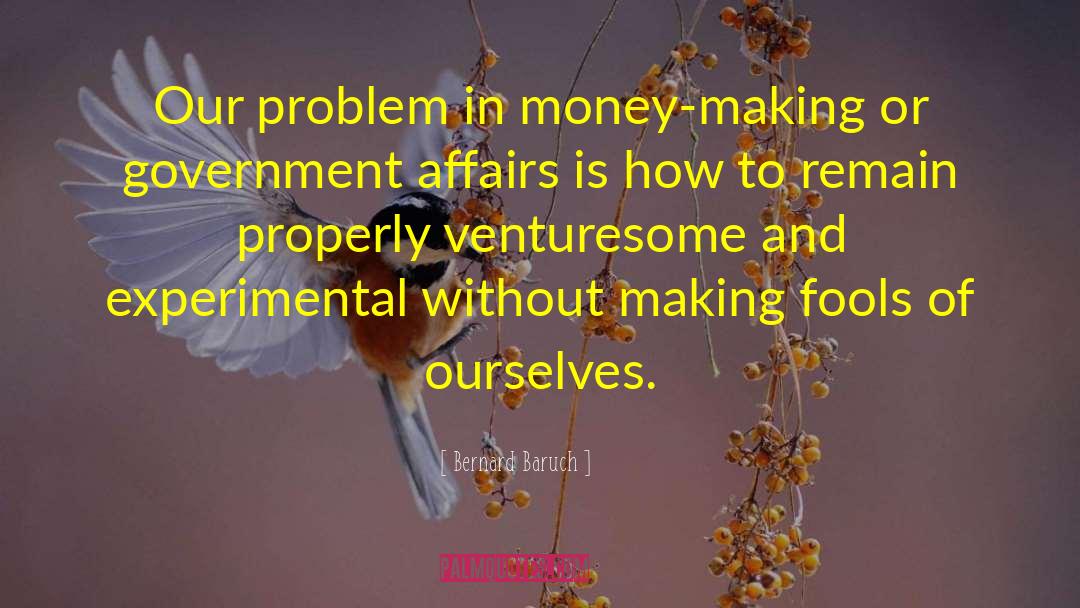 Money Making quotes by Bernard Baruch