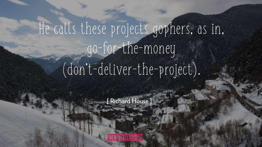 Money Making quotes by Richard House