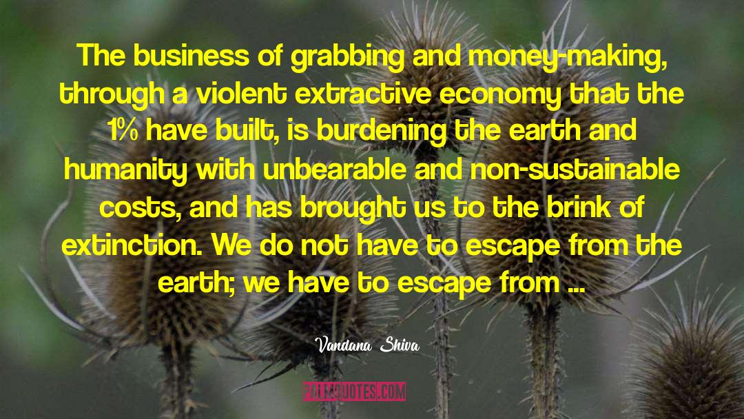 Money Making quotes by Vandana Shiva