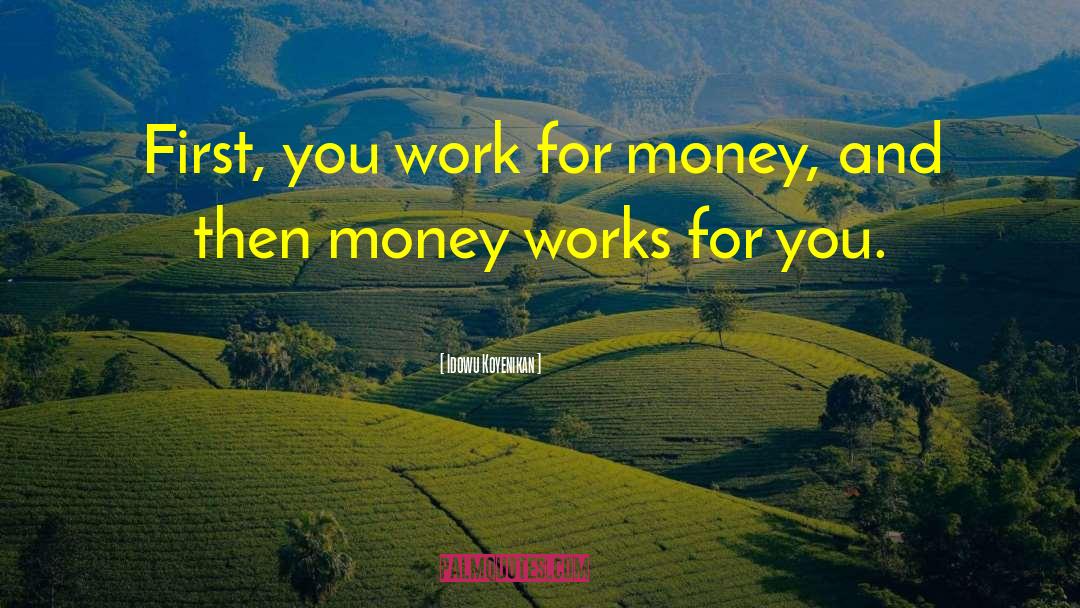 Money Management quotes by Idowu Koyenikan