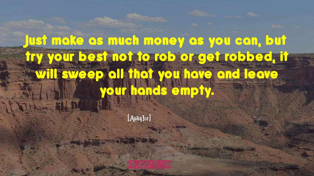 Money Management quotes by Auliq Ice